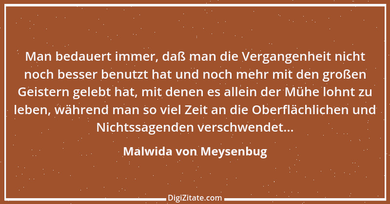 Zitat von Malwida von Meysenbug 7