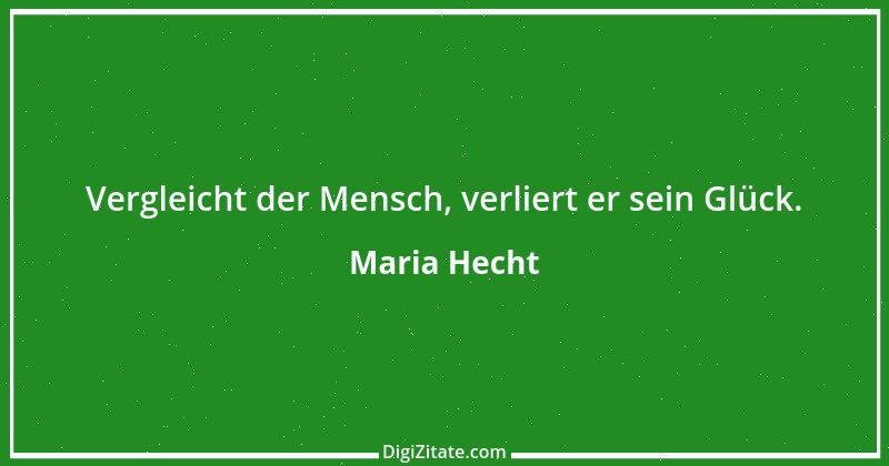 Zitat von Maria Hecht 1