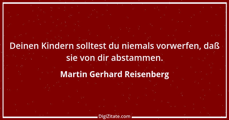 Zitat von Martin Gerhard Reisenberg 3079