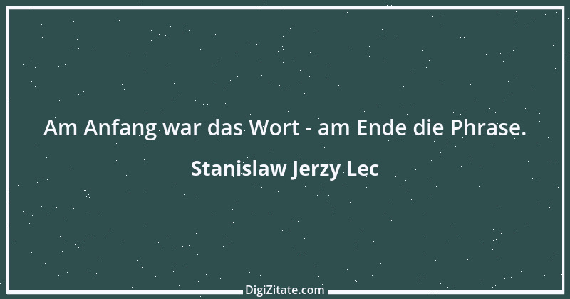 Zitat von Stanislaw Jerzy Lec 97