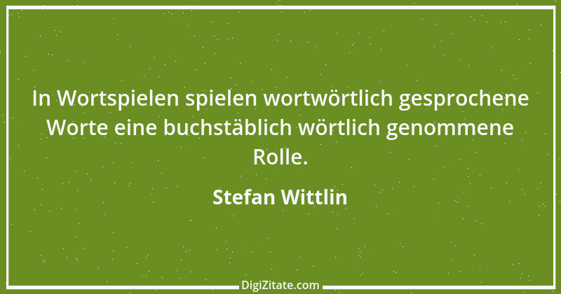 Zitat von Stefan Wittlin 473