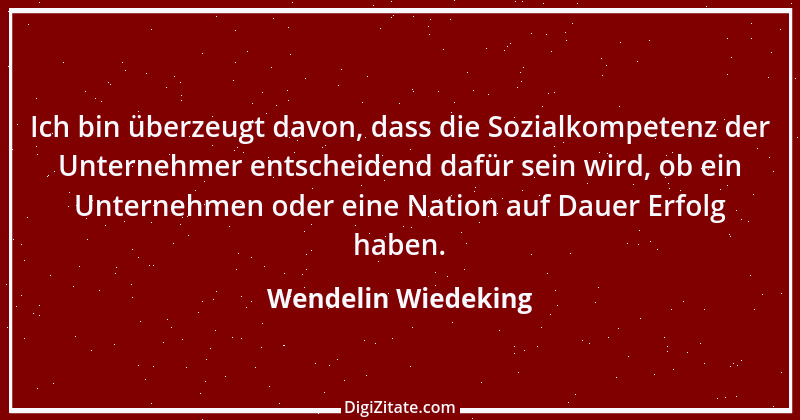 Zitat von Wendelin Wiedeking 7