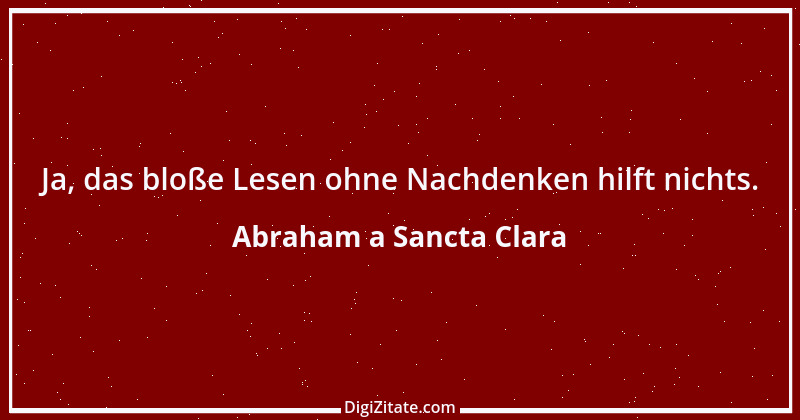 Zitat von Abraham a Sancta Clara 57