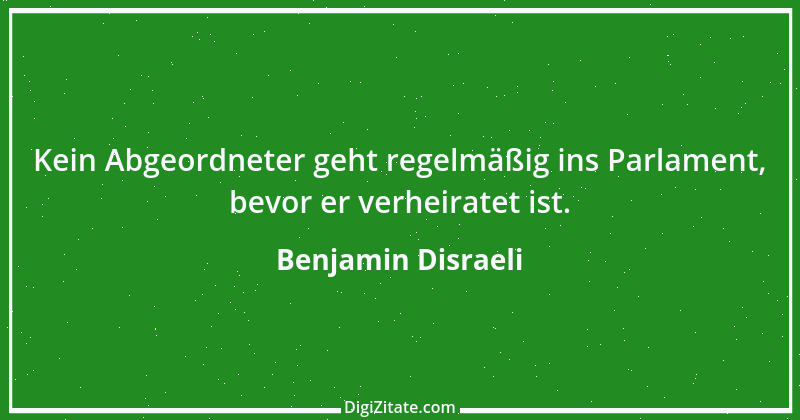 Zitat von Benjamin Disraeli 56