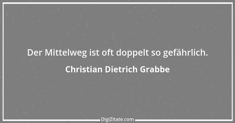 Zitat von Christian Dietrich Grabbe 5