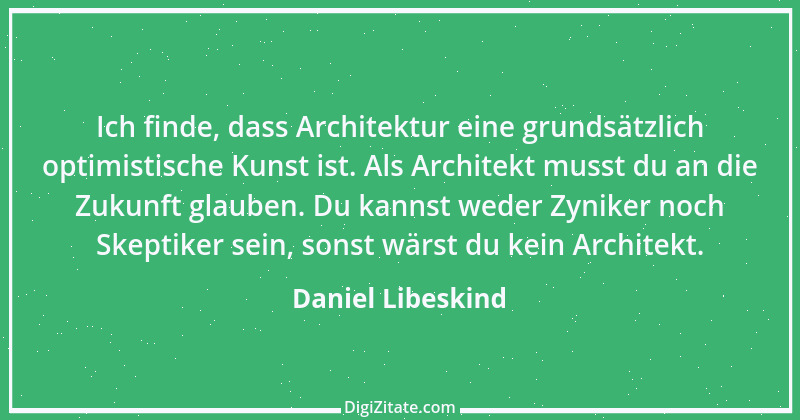 Zitat von Daniel Libeskind 1