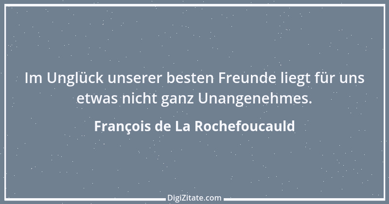 Zitat von François de La Rochefoucauld 19