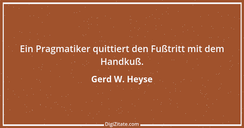 Zitat von Gerd W. Heyse 214