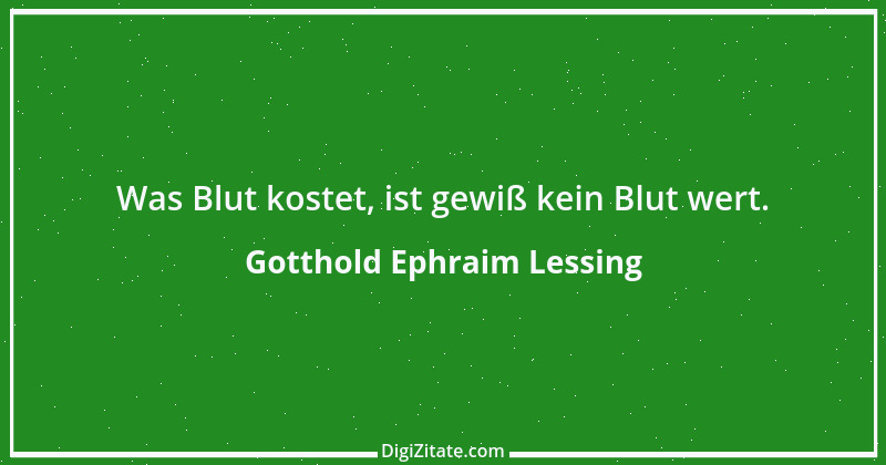 Zitat von Gotthold Ephraim Lessing 28