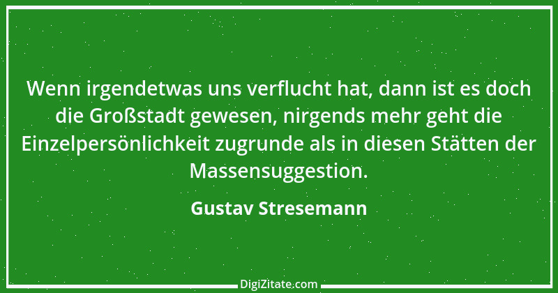 Zitat von Gustav Stresemann 4