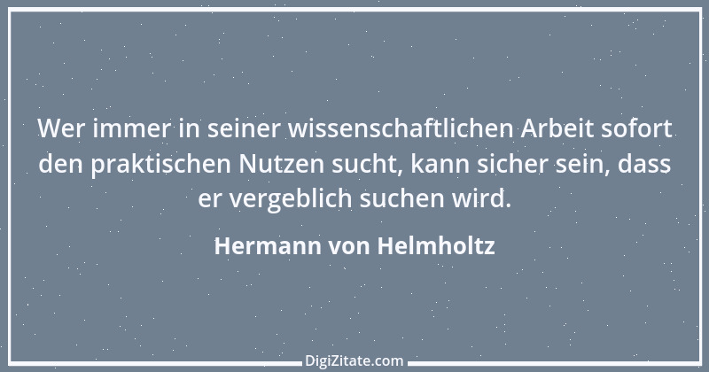 Zitat von Hermann von Helmholtz 17