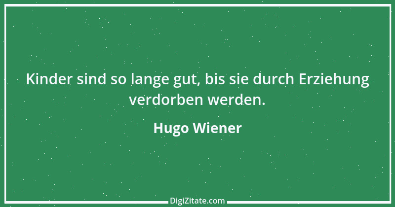 Zitat von Hugo Wiener 3