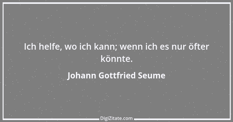 Zitat von Johann Gottfried Seume 39