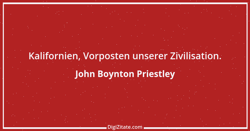 Zitat von John Boynton Priestley 4