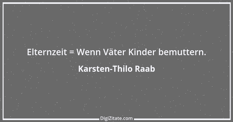 Zitat von Karsten-Thilo Raab 4