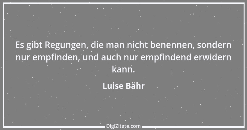 Zitat von Luise Bähr 20