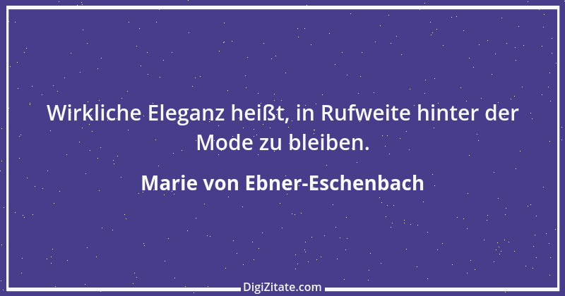 Zitat von Marie von Ebner-Eschenbach 74