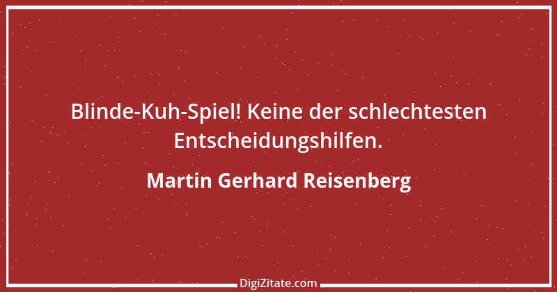 Zitat von Martin Gerhard Reisenberg 421