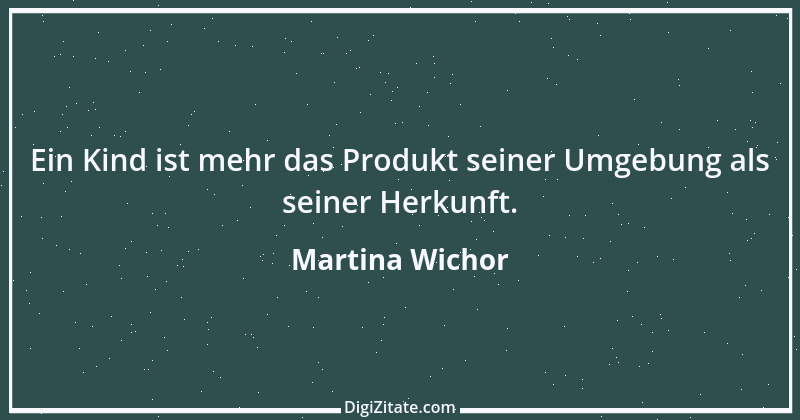 Zitat von Martina Wichor 49