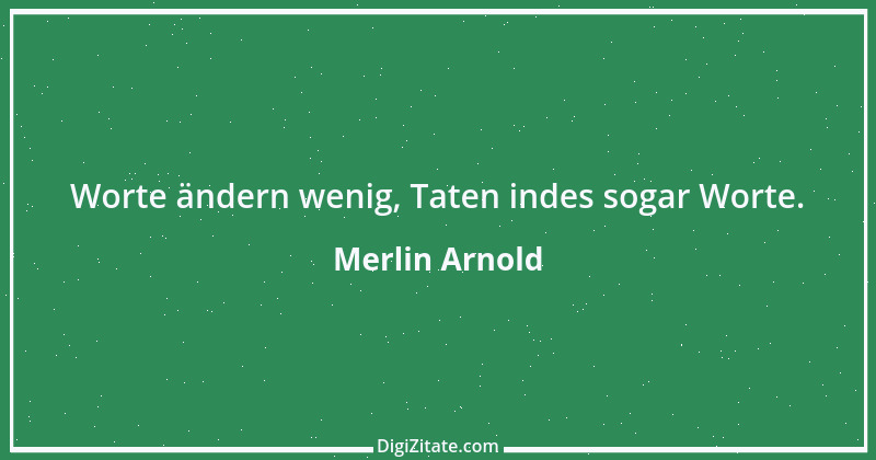 Zitat von Merlin Arnold 1