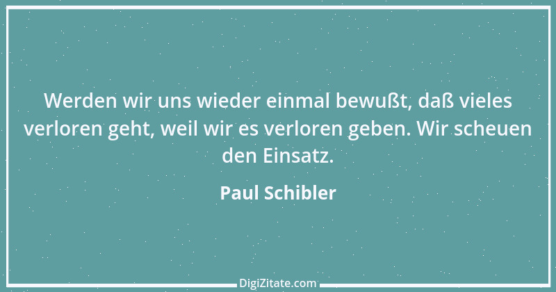 Zitat von Paul Schibler 100