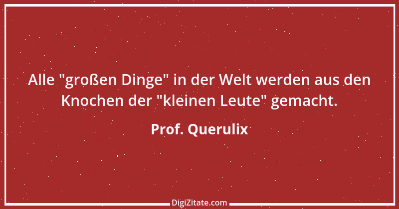 Zitat von Prof. Querulix 398