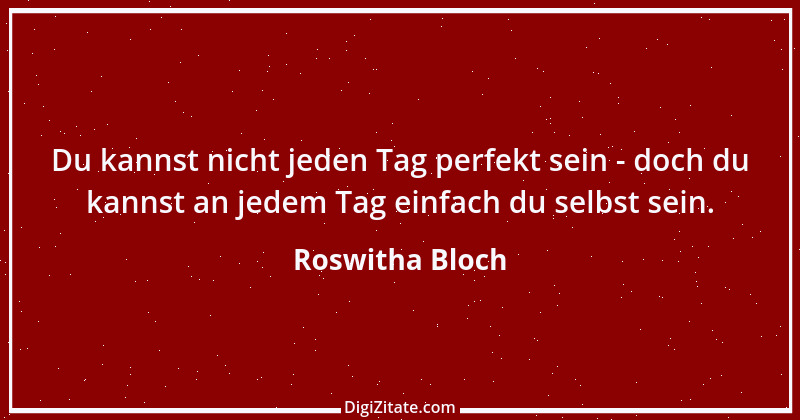 Zitat von Roswitha Bloch 17