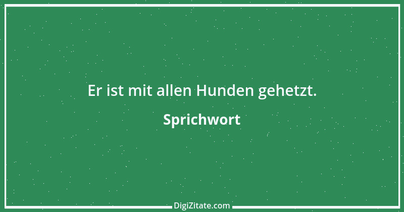 Zitat von Sprichwort 3098