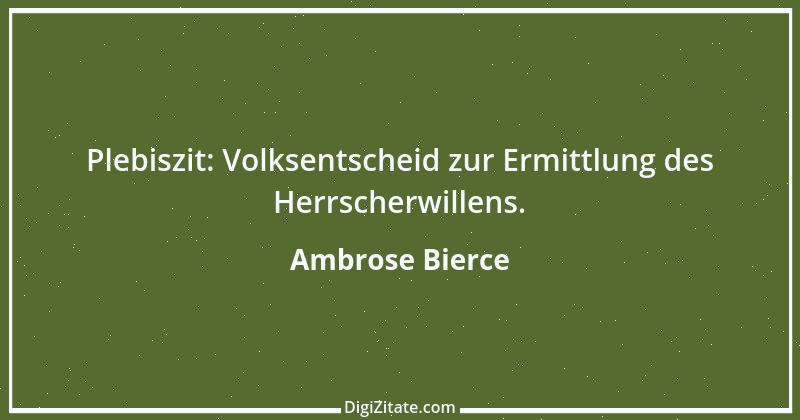 Zitat von Ambrose Bierce 337