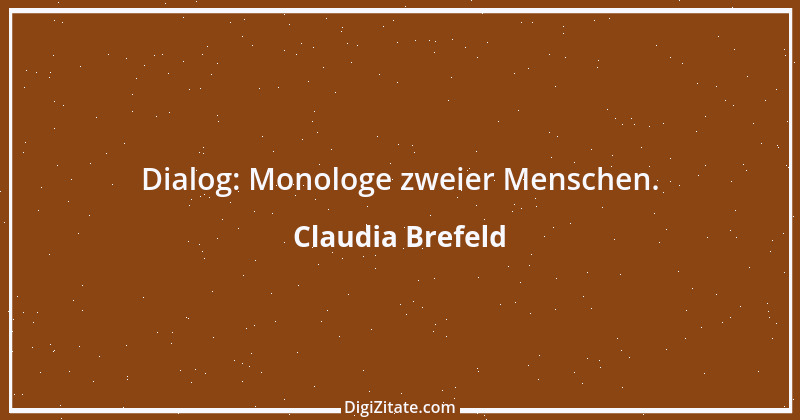 Zitat von Claudia Brefeld 14