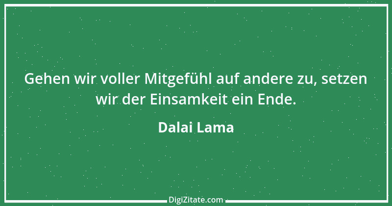 Zitat von Dalai Lama 106