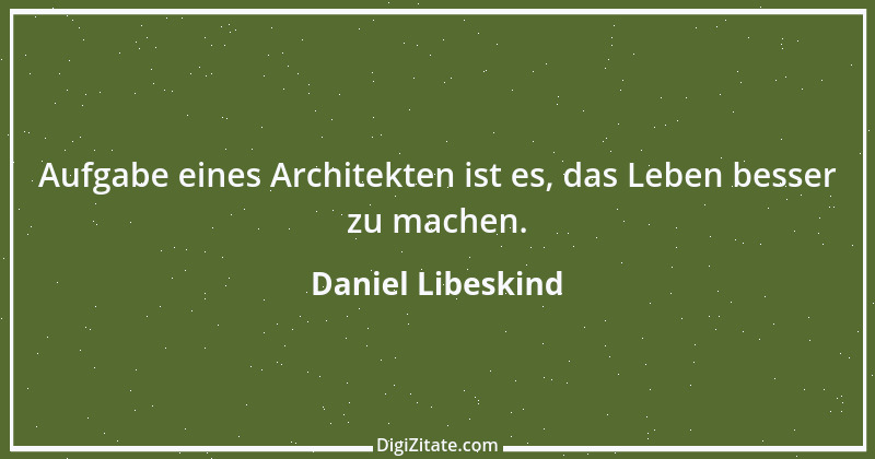 Zitat von Daniel Libeskind 2