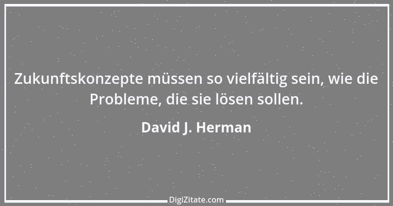 Zitat von David J. Herman 1