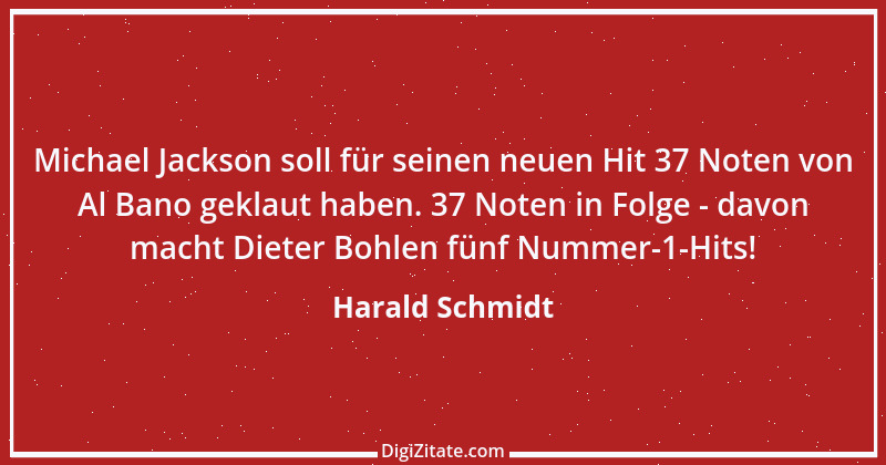 Zitat von Harald Schmidt 425