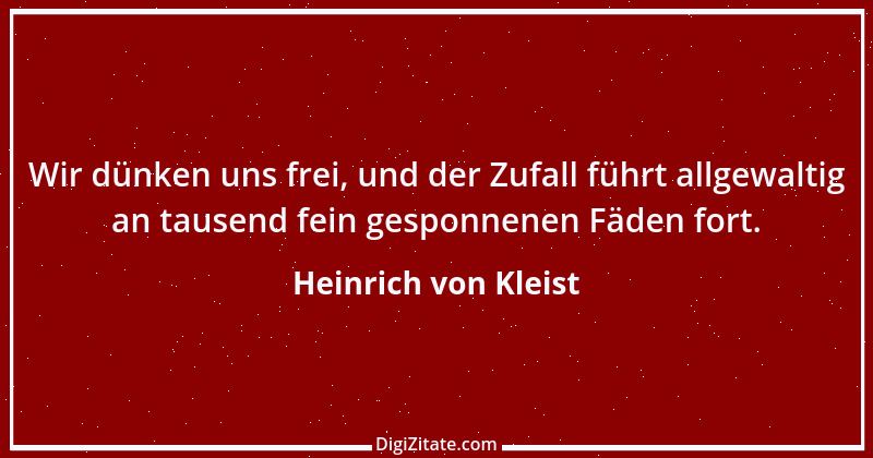 Zitat von Heinrich von Kleist 6