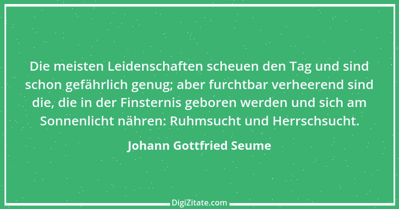 Zitat von Johann Gottfried Seume 40