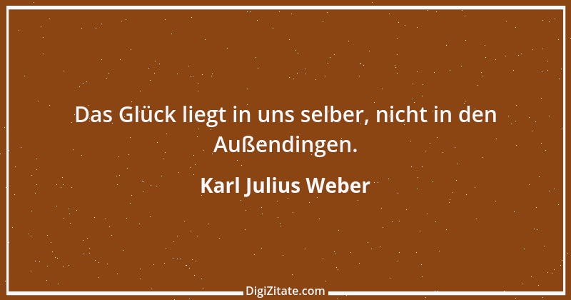 Zitat von Karl Julius Weber 75