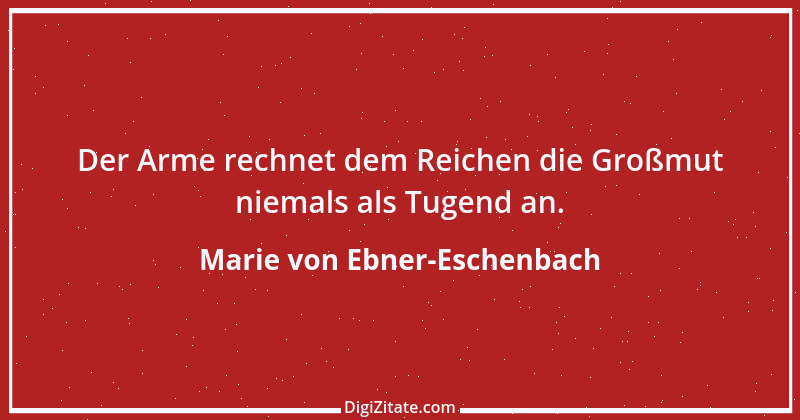 Zitat von Marie von Ebner-Eschenbach 75