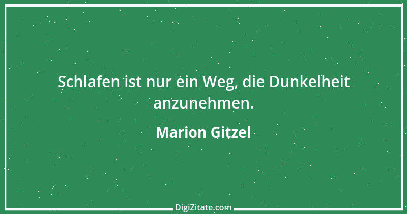 Zitat von Marion Gitzel 22