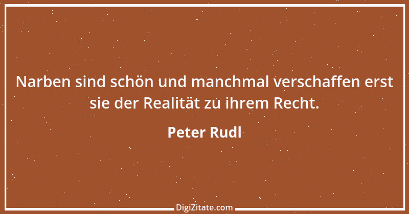 Zitat von Peter Rudl 381