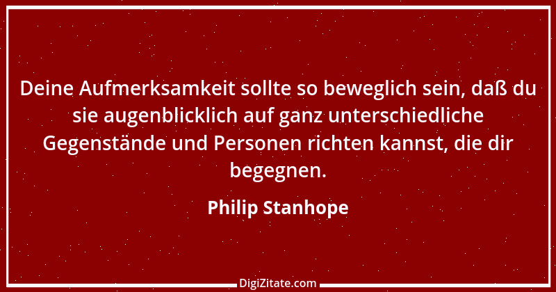 Zitat von Philip Stanhope 8