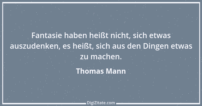 Zitat von Thomas Mann 40