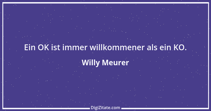 Zitat von Willy Meurer 1408