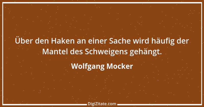 Zitat von Wolfgang Mocker 128