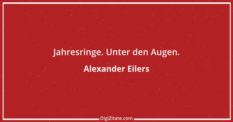 Zitat von Alexander Eilers 195