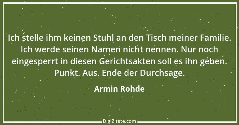 Zitat von Armin Rohde 5