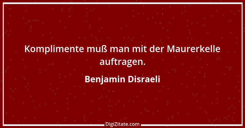 Zitat von Benjamin Disraeli 58