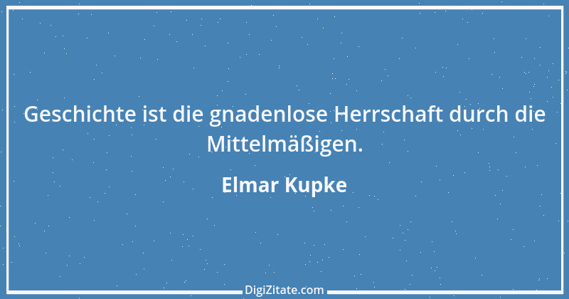 Zitat von Elmar Kupke 438