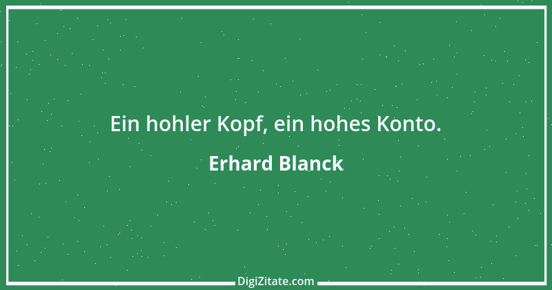 Zitat von Erhard Blanck 663