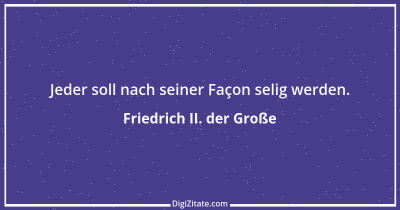 Zitat von Friedrich II. der Große 260